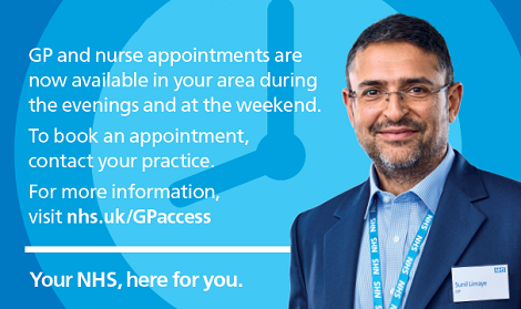 GP and nurse appointments are now available in your area during the evenings and at the weekend